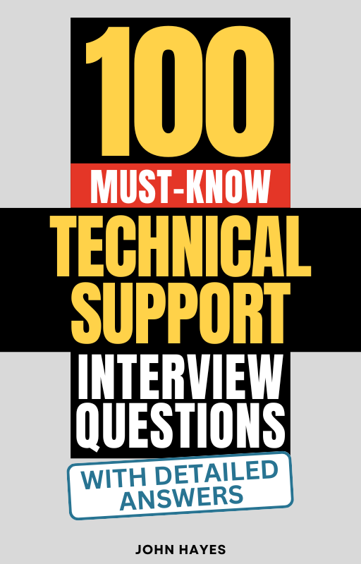 100 Must-Know Technical Support Interview Questions (With Detailed Answers)