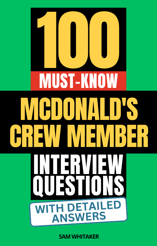 100 Must-Know McDonald's Crew Member Interview Questions (With Detailed Answers)