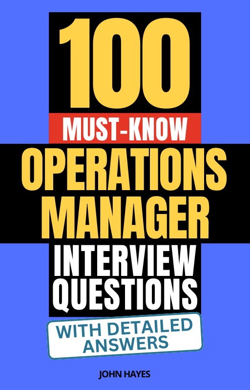 100 Must-Know Operations Manager Interview Questions (With Detailed Answers)