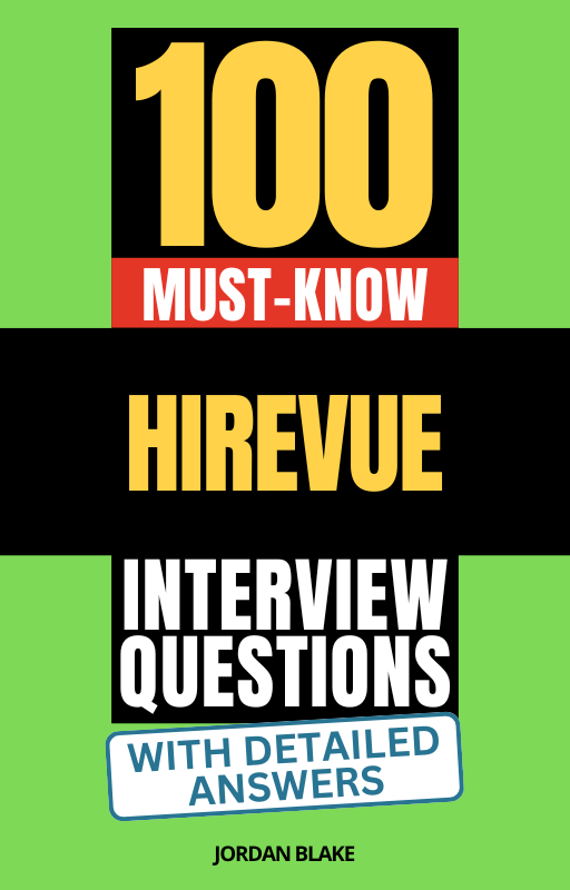 100 Must-Know HireVue Interview Questions (With Detailed Answers)