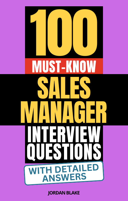 100 Must-Know Sales Manager Interview Questions (With Detailed Answers)