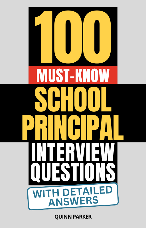 100 Must-Know School Principal Interview Questions (With Detailed Answers)
