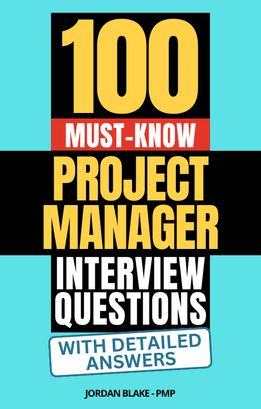 100 Must-Know Project Manager Interview Questions (With Detailed Answers)