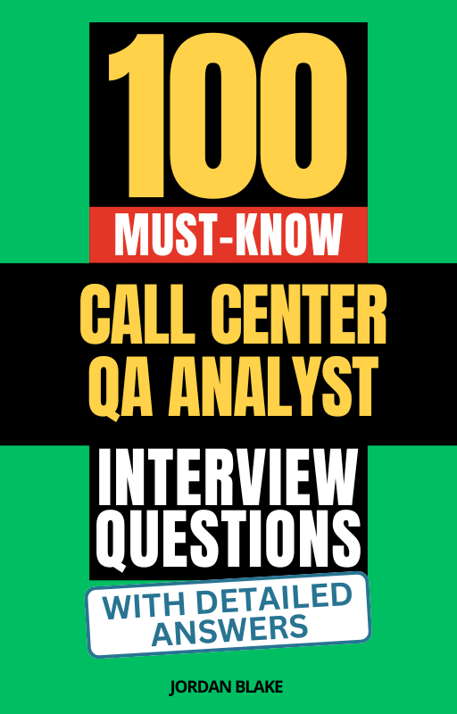 100 Must-Know Call Center QA Analyst Interview Questions (With Detailed Answers)