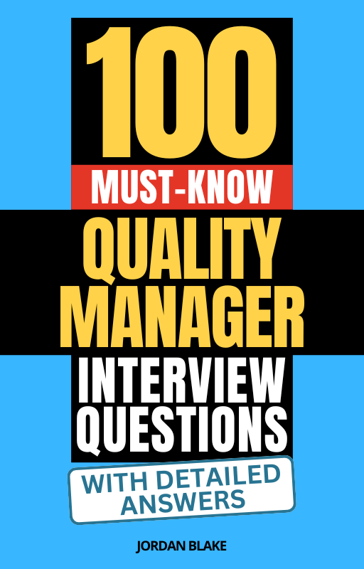 100 Must-Know Quality Manager Interview Questions (With Detailed Answers)