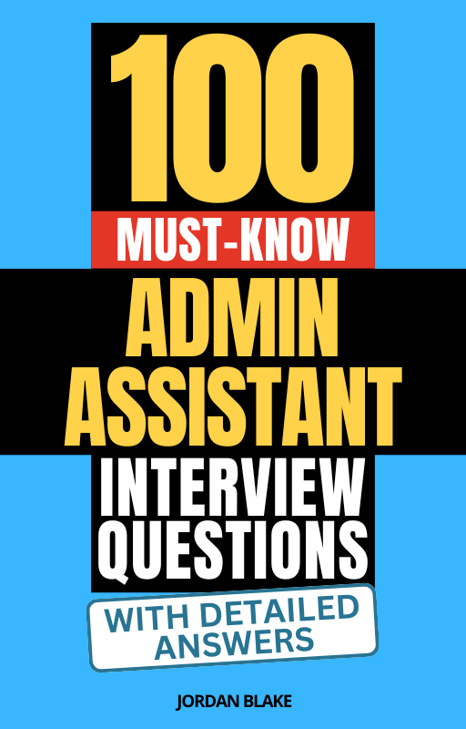 100 Must-Know Admin Assistant Interview Questions (With Detailed Answers)