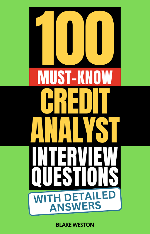 100 Must-Know Credit Analyst Interview Questions (With Detailed Answers)