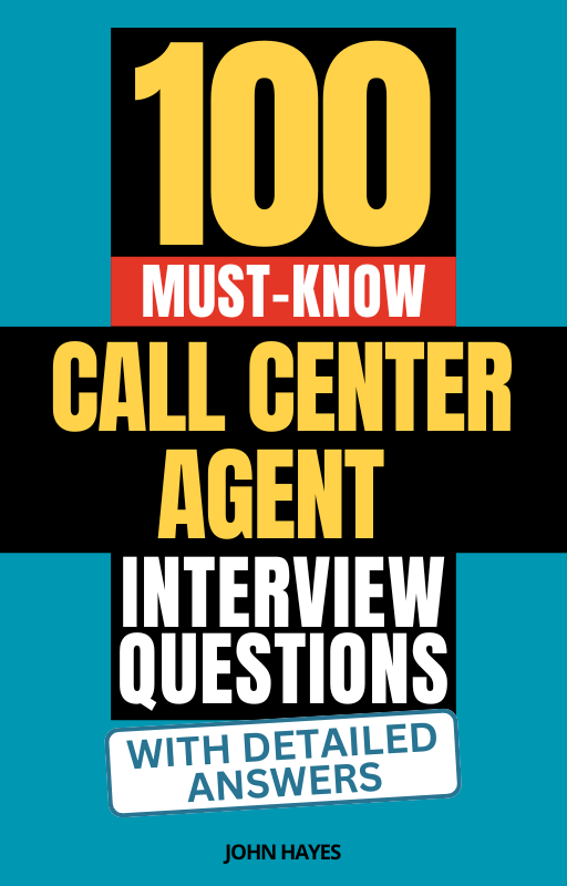 100 Must-Know Call Center Agent Interview Questions (With Detailed Answers)